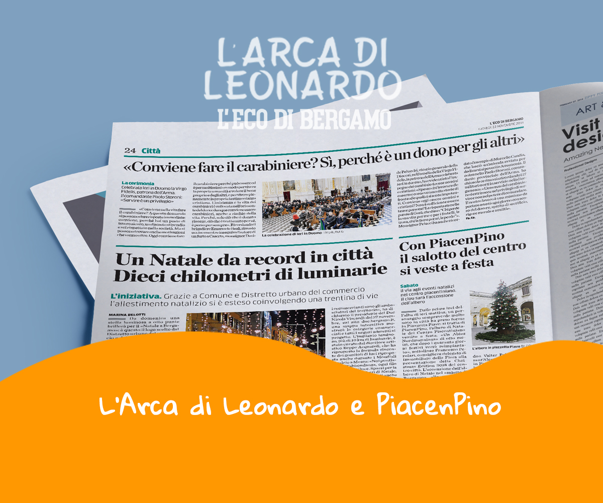 L'Arca di Leonardo e Piancenpino Eco di Bergamo